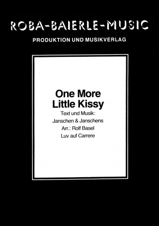 Janschen en Janschens, Rolf Basel: One More Little Kissy