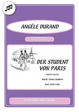 Carlos Gedarro, Kurt Feltz, Angéle Durand: Der Student von Paris
