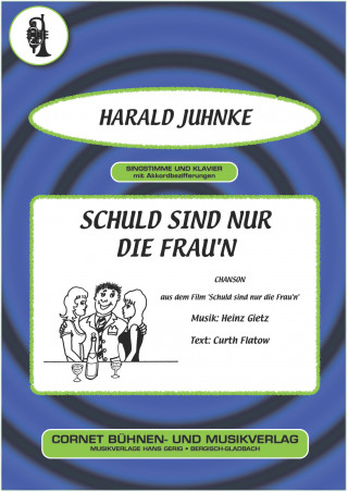 Curth Flatow, Heinz Gietz, Harald Juhnke: Schuld sind nur die Frau'n