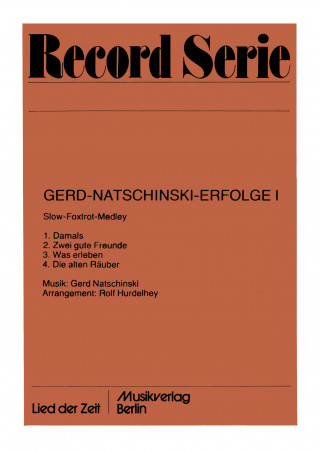 Gerd Natschinski, Rolf Hurdelhey: Gerd-Natschinski-Erfolge I