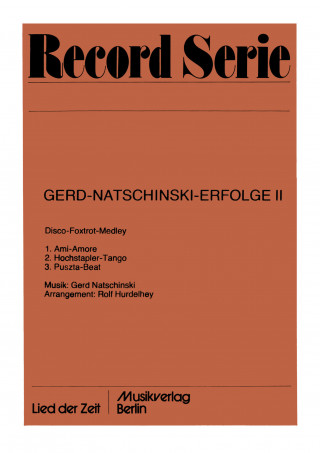 Gerd Natschinski, Rolf Hurdelhey: Gerd-Natschinski-Erfolge II