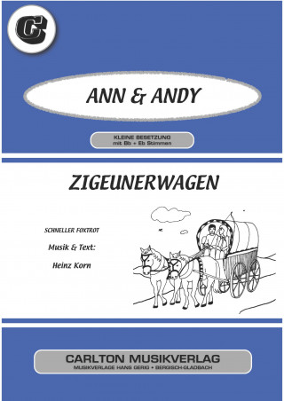 Ann, Heinz Korn, Andy: Zigeunerwagen