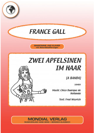 Fred Weyrich, Chico Buarque de Hollanda, France Gall: Zwei Apfelsinen im Haar