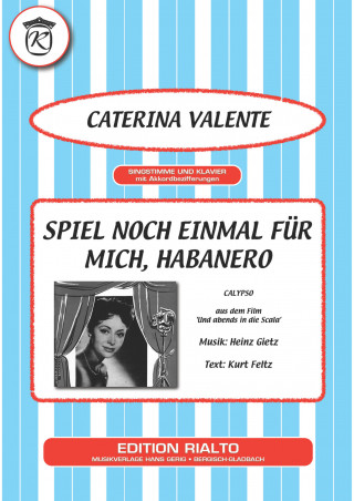 Kurt Feltz, Heinz Gietz, Caterina Valente: Spiel noch einmal für mich, Habanero