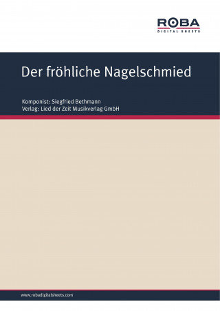 Siegfried Bethmann: Der fröhliche Nagelschmied