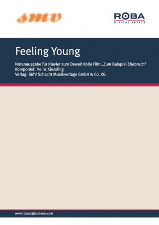 Heinz Kiessling: Feeling Young