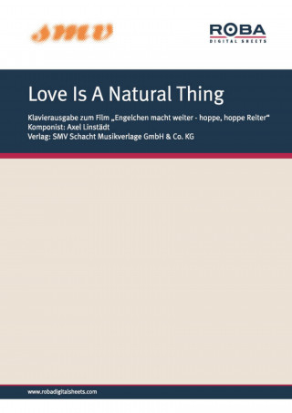 Bernd Linstädt, Axel Linstädt, Hans-Georg Schindler: Love Is A Natural Thing