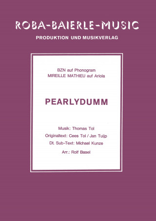 Thomas Tol, Rolf Basel, Cees Tol, Jan Tuijp, Michael Kunze: Pearlydumm