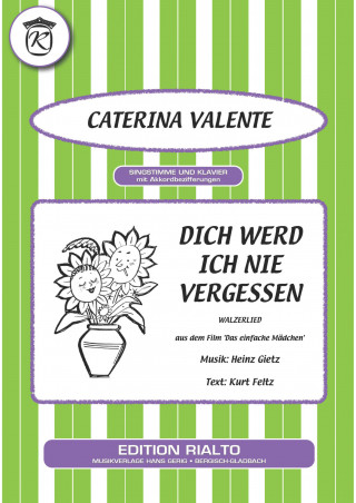 Heinz Gietz, Kurt Feltz, Caterina Valente: Dich werd ich nie vergessen