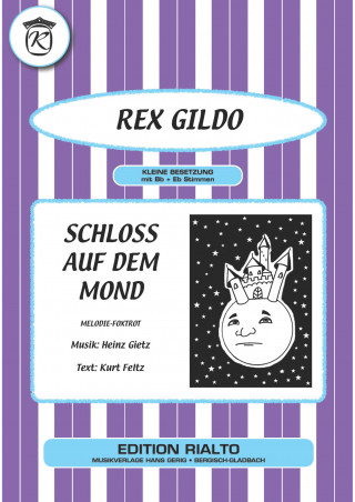 Kurt Feltz, Heinz Gietz, Rex Gildo: Schloss auf dem Mond