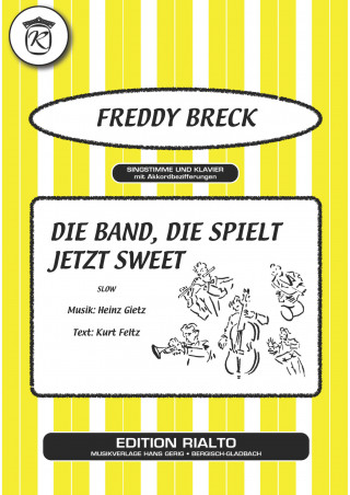 Kurt Feltz, Heinz Gietz, Freddy Breck: Die Band, die spielt jetzt sweet