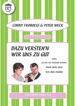 Conny Froboess, Hans Bradtke, Heinz Gietz, Peter Weck: Dazu versteh'n wir uns zu gut