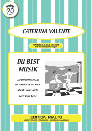 Kurt Feltz, Heinz Gietz, Caterina Valente: Du bist Musik