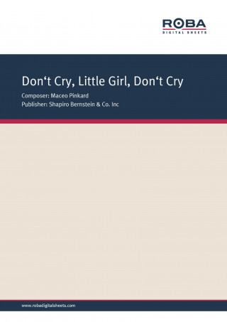 Maceo Pinkard: Don't Cry, Little Girl, Don't Cry