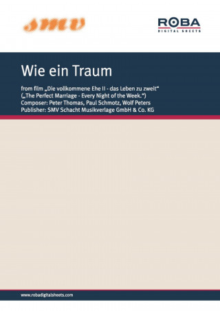 Wolf Peters, Peter Thomas, Paul Schmotz: Wie ein Traum