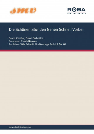 Claus Ritter, Charly Niessen, Mayer Henry: Die Schönen Stunden Gehen Schnell Vorbei