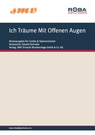 J. M. Welleminsky, Paul Knepler, Eduard Künneke, Adolf Proksch: Ich Träume Mit Offenen Augen