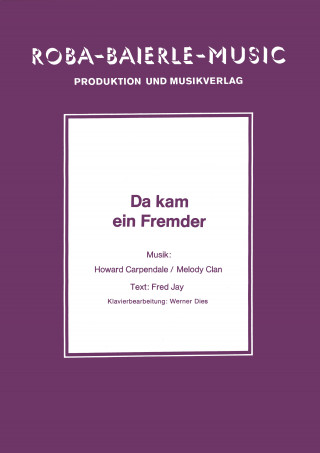 Howard Carpendale, Melody Clan, Fred Jay, Werner Dies: Da kam ein Fremder