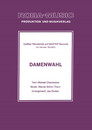 Werner Böhm-Thorn, Joe Kirsten, Michael Chambosse: Damenwahl