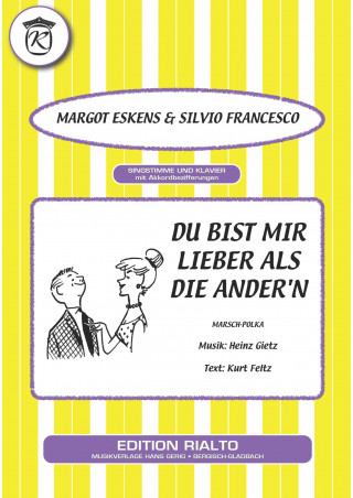 Heinz Gietz, Kurt Feltz, Margot Eskens, Silvio Francesco: Du bist mir lieber als die Ander'n