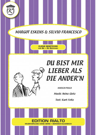 Heinz Gietz, Kurt Feltz, Margot Eskens, Silvio Francesco: Du bist mir lieber als die Ander'n