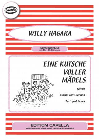 Willy Berking, Just Scheu, Willy Hagara: Eine Kutsche voller Mädels