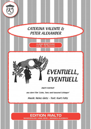 Caterina Valente, Kurt Feltz, Heinz Gietz, Peter Alexander: Eventuell, Eventuell