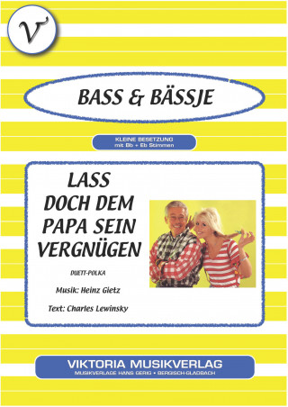 Charles Lewinsky, Heinz Gietz: Lass doch dem Papa sein Vergnügen