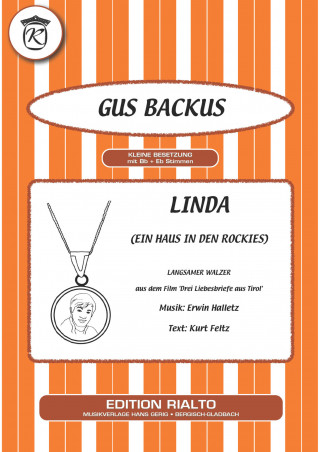 Kurt Feltz, Erwin Halletz, Gus Backus: Linda (Ein Haus in den Rockies)