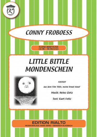 Kurt Feltz, Heinz Gietz, Conny Froboess: Little Bittle Mondenschein