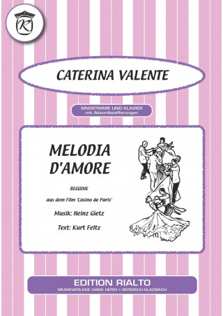 Kurt Feltz, Heinz Gietz, Caterina Valente: Melodia d'amore
