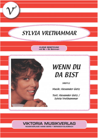 Alexander Gietz, Sylvia Vrethammar: Wenn du da bist