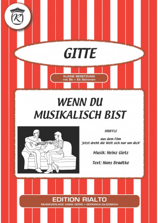 Hans Bradtke, Heinz Gietz, Gitte: Wenn du musikalisch bist