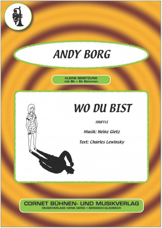 Charles Lewinsky, Heinz Gietz, Andy Borg: Wo du bist