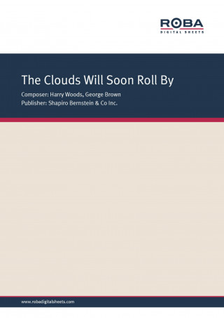 Harry Woods, George Brown: The Clouds Will Soon Roll By