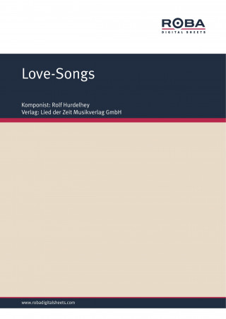 Rolf Hurdelhey: Love-Songs