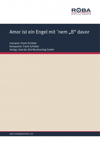 Dieter Schneider: Amor ist ein Engel mit 'nem "B" davor