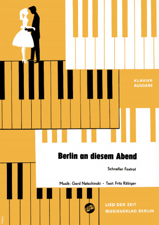 Gerd Natschinski, Fritz Räbiger, Günther Gollasch: Berlin an diesem Abend