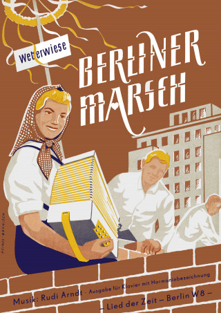 Rudi Arndt, Arnold Bormann, Heinze Bähnisch: Berliner Marsch