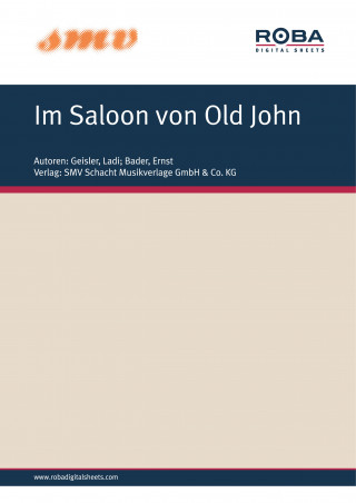 Ladi Geisler, Ernst Bader: Im Saloon Von Old John