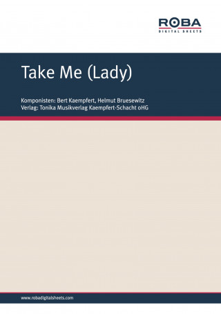 Bert Kaempfert, Helmut Bruesewitz: Take Me (Lady)