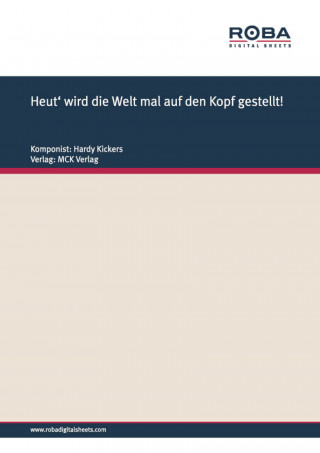 Hardy Kickers, Ed. Brüggemann: Heut' wird die Welt mal auf den Kopf gestellt!