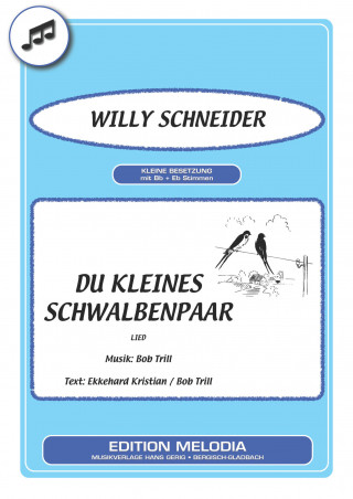 Bob Trill, Ekkehard Kristian, Willy Schneider: Du kleines Schwalbenpaar