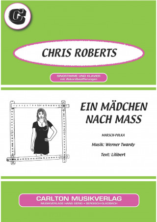 Werner Twardy, Lilibert, Chris Roberts: Ein Mädchen nach Mass