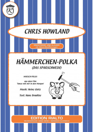 Heinz Gietz, Hans Bradtke, Chris Howland: Hämmerchen-Polka