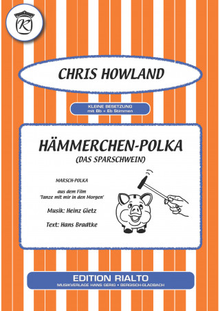 Heinz Gietz, Hans Bradtke, Chris Howland: Hämmerchen-Polka