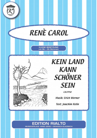 Joachim Relin, Erich Werner, René Carol: Kein Land kann schöner sein