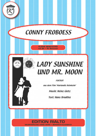Hans Bradtke, Heinz Gietz, Conny Froboess: Lady Sunshine und Mr. Moon