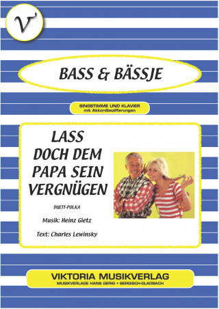 Charles Lewinsky, Heinz Gietz: Lass doch dem Papa sein Vergnügen