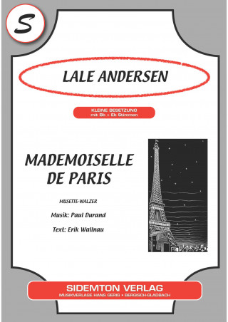 Erik Wallnau, Paul Durand, Lale Andersen: Mademoiselle de Paris